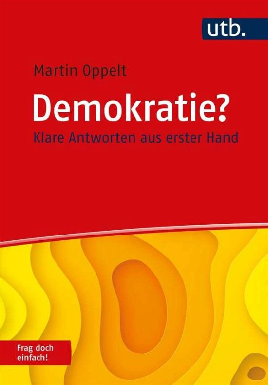 Cover for Oppelt · Demokratie? Frag doch einfach! (Bog)