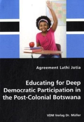 Cover for Agreement Lathi Jotia · Educating for Deep Democratic Participation in the Post-colonial Botswana (Pocketbok) (2008)