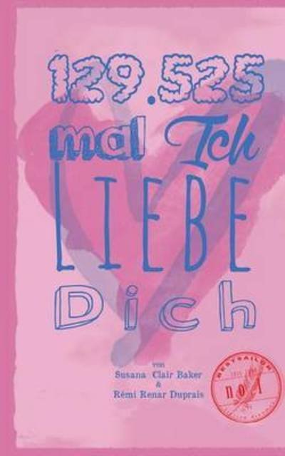 Cover for Susana Clair Baker · 129525 mal Ich liebe Dich (Paperback Book) (2016)