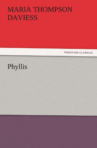 Cover for Maria Thompson Daviess · Phyllis (Tredition Classics) (Taschenbuch) (2011)