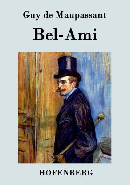 Bel-ami - Guy De Maupassant - Książki - Hofenberg - 9783843074469 - 14 sierpnia 2015