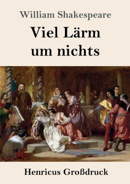 Cover for William Shakespeare · Viel Larm um nichts (Grossdruck) (Paperback Book) (2019)