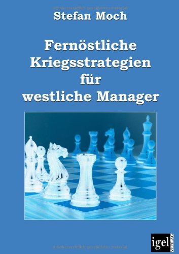 Cover for Stefan Moch · Fernöstliche Kriegsstrategien Für Westliche Manager (Pocketbok) [German edition] (2009)
