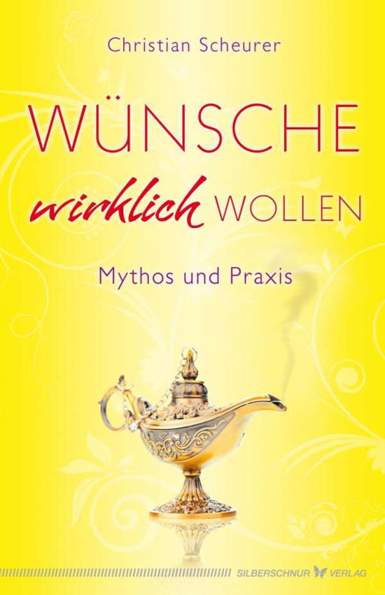 Cover for Scheurer · Wünsche wirklich wollen (Book)