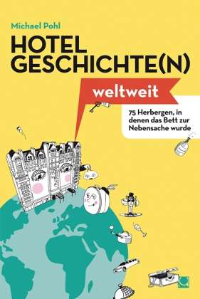 Cover for Pohl · Hotelgeschichten weltweit (Book)