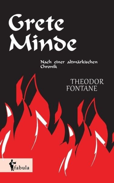 Cover for Theodor Fontane · Grete Minde: Nach Einer Altmärkischen Chronik (Paperback Bog) [German edition] (2014)