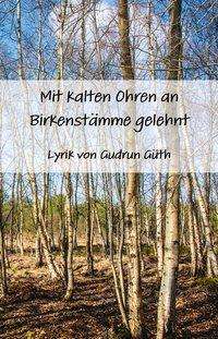 Cover for Güth · Mit kalten Ohren an Birkenstämme g (Book) (2021)