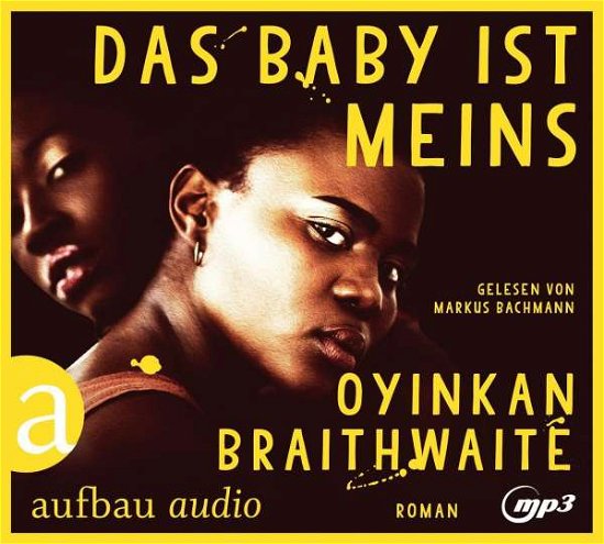 Cover for Oyinkan Braithwaite · CD Das Baby ist meins (CD)