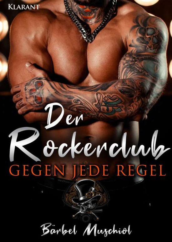 Cover for Bärbel Muschiol · Der Rockerclub. Gegen jede Regel (Paperback Book) (2019)