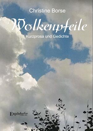 Wolkenpfeile - Christine Borse - Books - Engelsdorfer Verlag - 9783969408469 - July 30, 2024