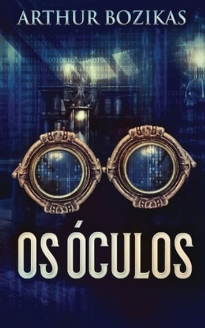 Cover for Arthur Bozikas · Os Oculos (Pocketbok) [Livro de Bolso edition] (2021)