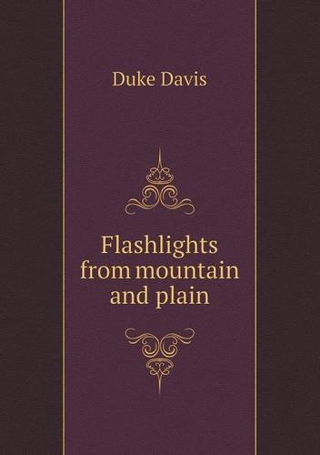 Cover for Duke Davis · Flashlights from Mountain and Plain (Pocketbok) (2013)