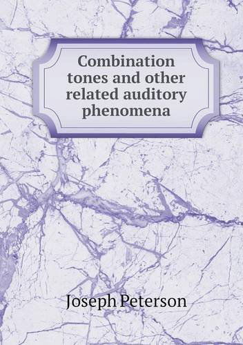 Cover for Joseph Peterson · Combination Tones and Other Related Auditory Phenomena (Pocketbok) (2013)