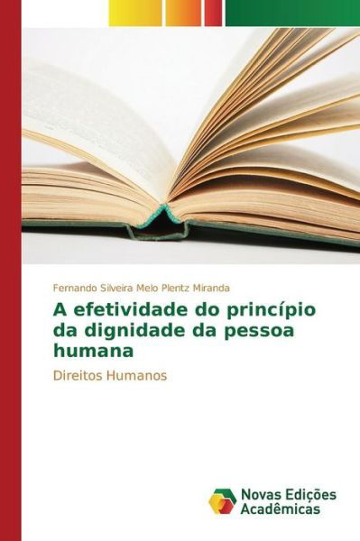 Cover for Silveira Melo Plentz Miranda Fernando · A Efetividade Do Principio Da Dignidade Da Pessoa Humana (Paperback Bog) (2015)