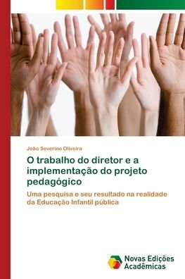 Cover for Oliveira · O trabalho do diretor e a impl (Bok) (2018)