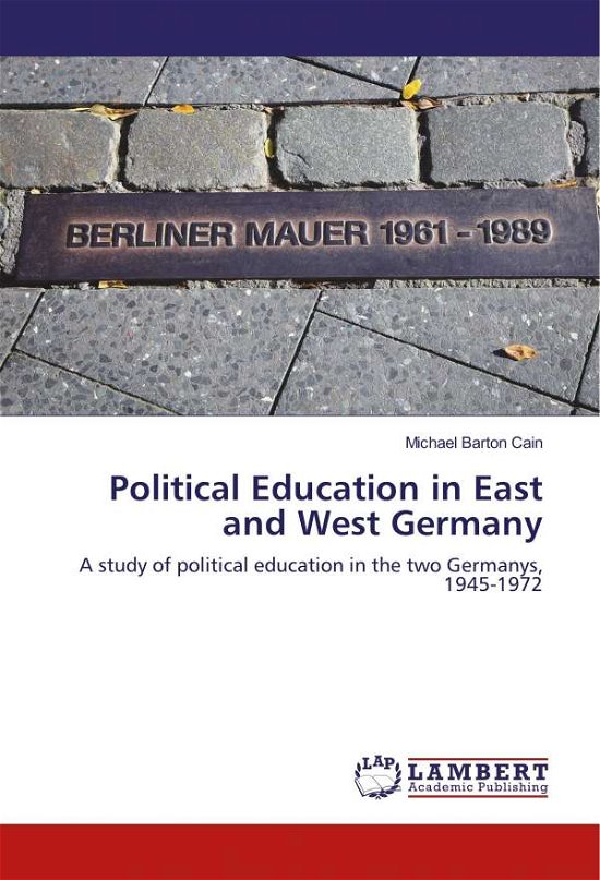 Cover for Cain · Political Education in East and We (Bok)