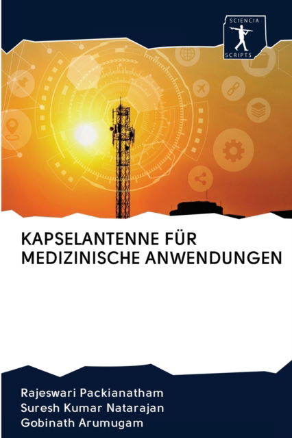 Cover for Rajeswari Packianatham · Kapselantenne Fur Medizinische Anwendungen (Paperback Book) (2020)