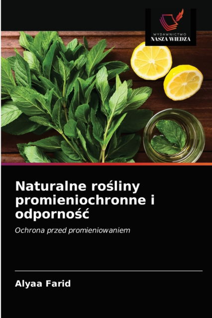 Cover for Alyaa Farid · Naturalne ro?liny promieniochronne i odporno?c (Pocketbok) (2021)