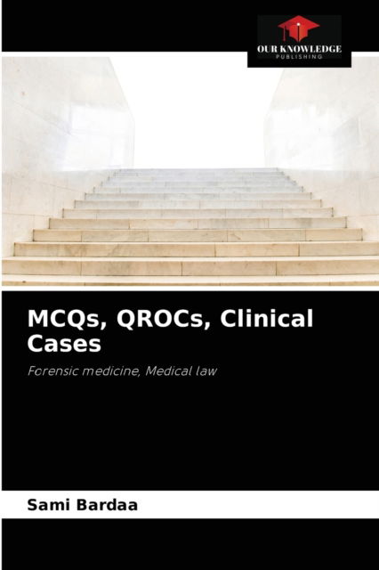 Cover for Sami Bardaa · MCQs, QROCs, Clinical Cases (Paperback Book) (2021)