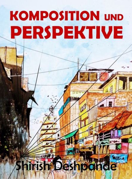 Cover for Shirish Deshpande · Komposition und Perspektive (Hardcover Book) (2021)