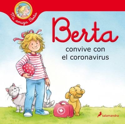 Cover for Liane Schneider · Berta convive con el coronavirus / Berta and the Coronavirus (Hardcover Book) (2021)