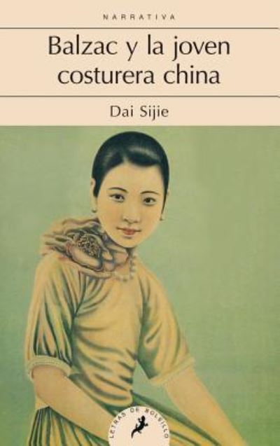 Cover for Dai Sijie · Balzac Y La Joven Costurera China (Paperback Book) (2016)