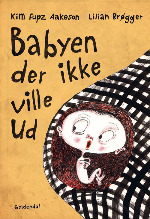 Cover for Kim Fupz Aakeson; Lilian Brøgger · Kim Fupz: Babyen der ikke ville ud (Bound Book) [1st edition] [Indbundet] (2011)