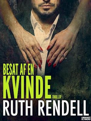 Cover for Ruth Rendell · Besat af en kvinde (Sewn Spine Book) [2.º edición] (2018)