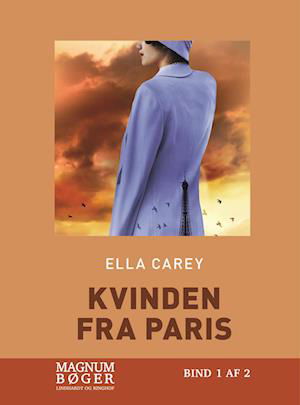 Cover for Ella Carey · Kvinden fra Paris (Storskrift) (Gebundesens Buch) [2. Ausgabe] (2023)