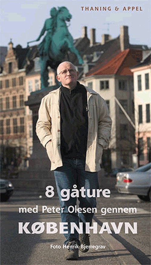 Cover for Peter Olesen · 8 gåture med Peter Olesen gennem København (Bound Book) [1st edition] (2007)