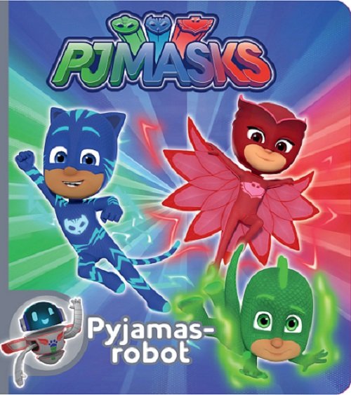 PJ Masks: PJ Masks Pyjamasrobot -  - Libros - Karrusel Forlag - 9788771316469 - 20 de enero de 2019