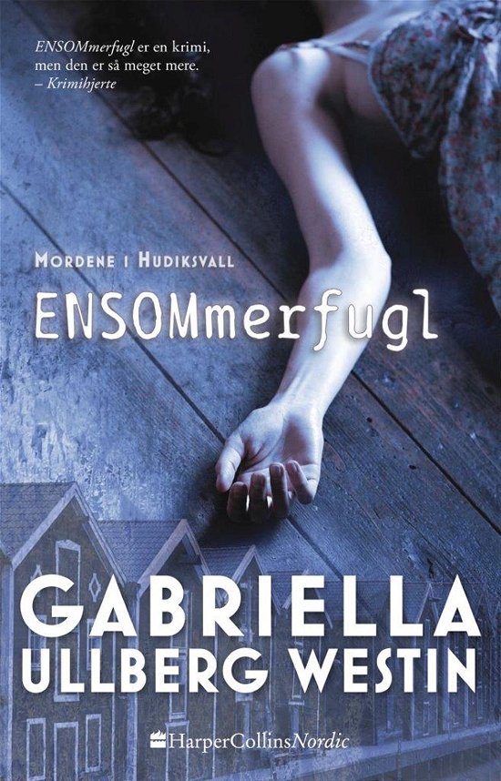 Cover for Gabriella Ullberg Westin · Mordene i Hudiksvall bind 1: ENSOMmerfugl (Paperback Book) [2nd edition] (2016)