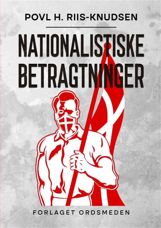Cover for Povl H. Riis-Knudsen · Nationalistiske betragtninger (Pocketbok) (2023)