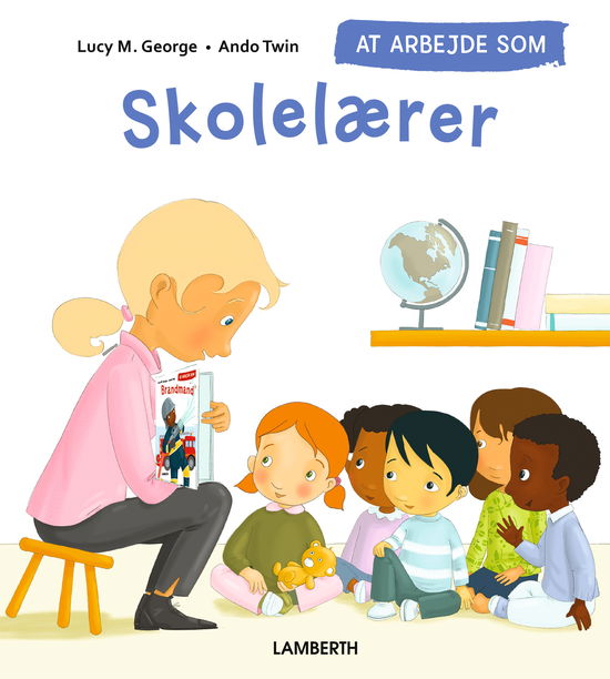 Cover for Lucy M. George · At arbejde som skolelærer (Inbunden Bok) [1:a utgåva] (2022)