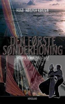 Cover for Hugo Hørlych Karlsen · Den første Sønderhoning (Sewn Spine Book) [1. Painos] (2006)