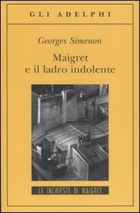 Cover for Georges Simenon · Maigret E Il Ladro Indolente (Book)