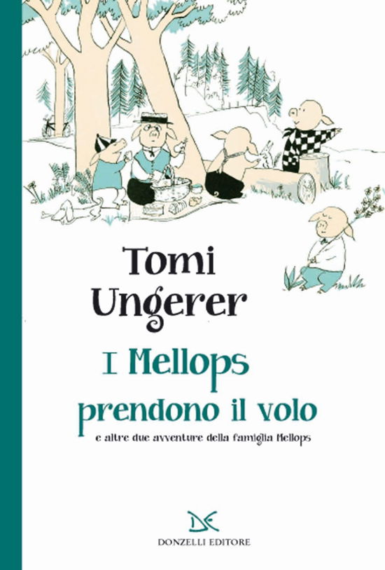 I Mellops Prendono Il Volo E Altre Avventure Della Famiglia Mellops - Tomi Ungerer - Books -  - 9788868436469 - 