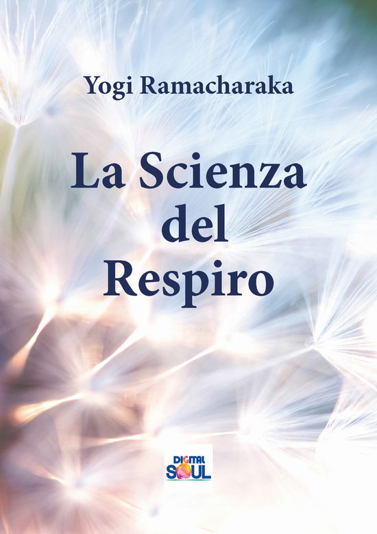 Cover for Yogi Ramacharaka · La Scienza Del Respiro (Book)