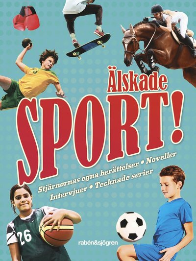 Cover for Antologi · Älskade sport! : stjärnornas egna berättelser, noveller, intervjuer, teckna (Inbunden Bok) (2022)