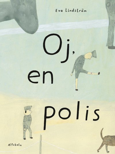 Cover for Eva Lindström · Oj, en polis (Inbunden Bok) (2016)