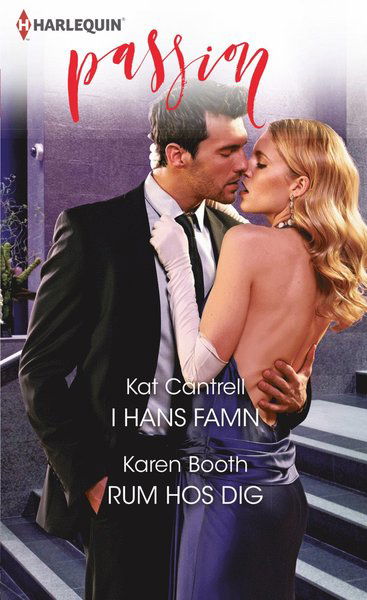 Cover for Karen Booth · Passion: I hans famn / Rum hos dig (Book) (2017)