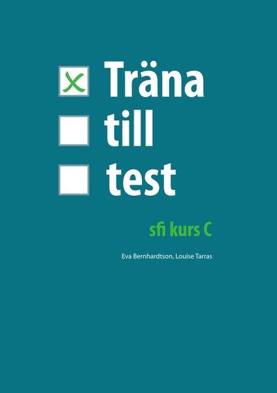 Cover for Louise Tarras · Träna till test - sfi C (Bok) (2012)