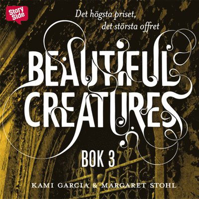 Cover for Margaret Stohl · Beautiful creatures: Beautiful creatures Bok 3, Det högsta priset, det största offret (Audiobook (MP3)) (2014)