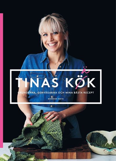 Cover for Tina Nordström · Tinas kök : grunderna, genvägarna och mina bästa recept (Bound Book) (2017)