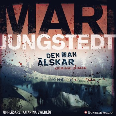 Cover for Mari Jungstedt · Anders Knutas: Den man älskar (Hörbok (CD)) (2014)