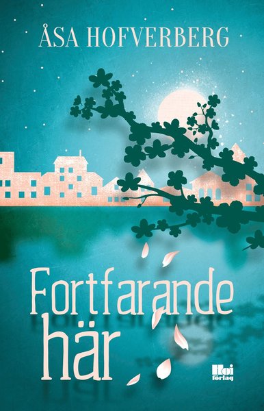 Cover for Åsa Hofverberg · Fortfarande här (Paperback Book) (2021)