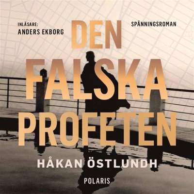 Cover for Håkan Östlundh · Profeten serien: Den falska profeten (Audiobook (MP3)) (2019)