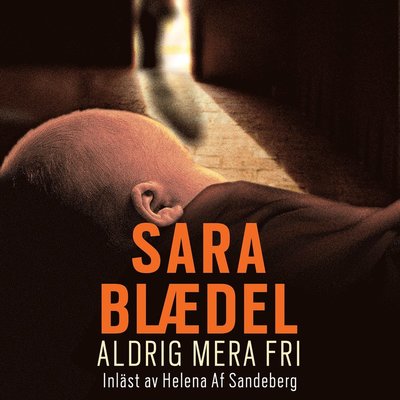 Cover for Sara Blaedel · Louise Rick: Aldrig mera fri (Audiobook (MP3)) (2019)