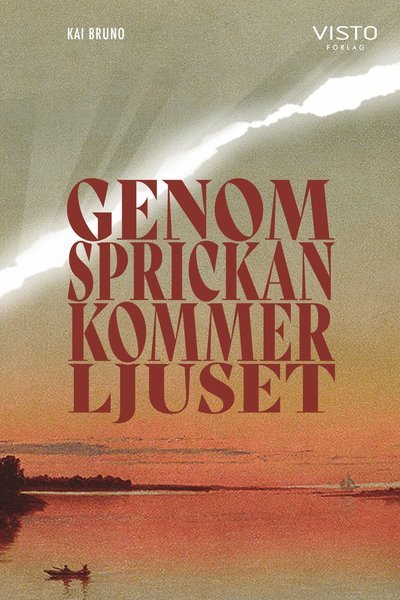 Cover for Kai Bruno · Genom sprickan kommer ljuset (Innbunden bok) (2021)