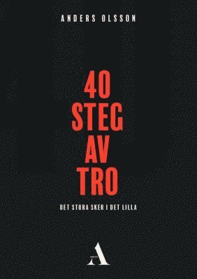 Cover for Anders Olsson · 40 steg av tro (Hardcover Book) (2019)